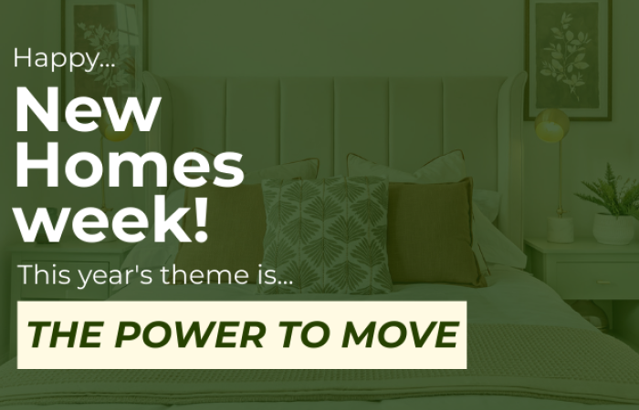 New Homes Week 2026: The power to move