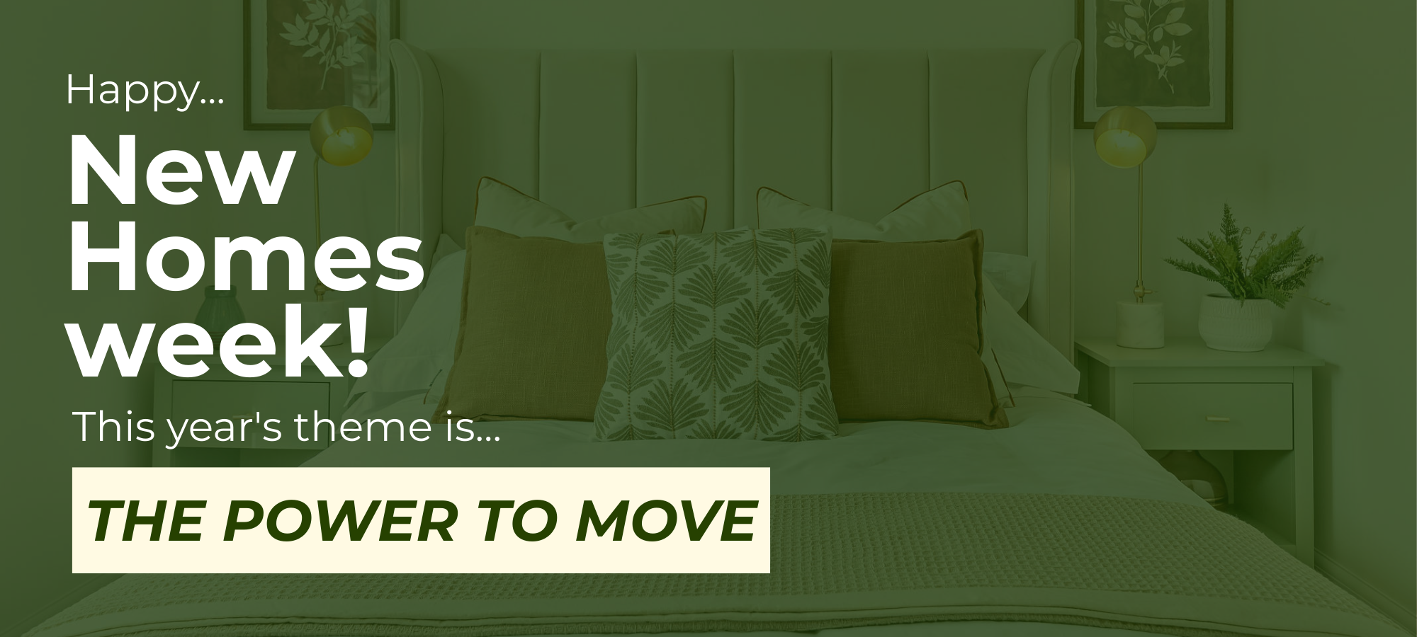 New Homes Week 2026: The power to move